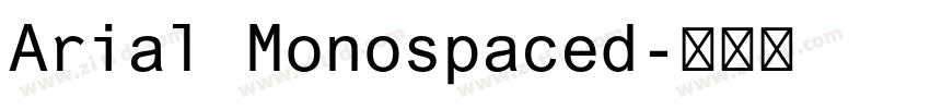 Arial Monospaced字体转换